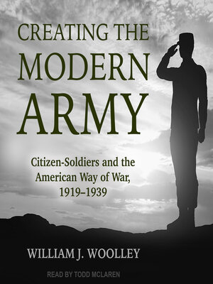 cover image of Creating the Modern Army